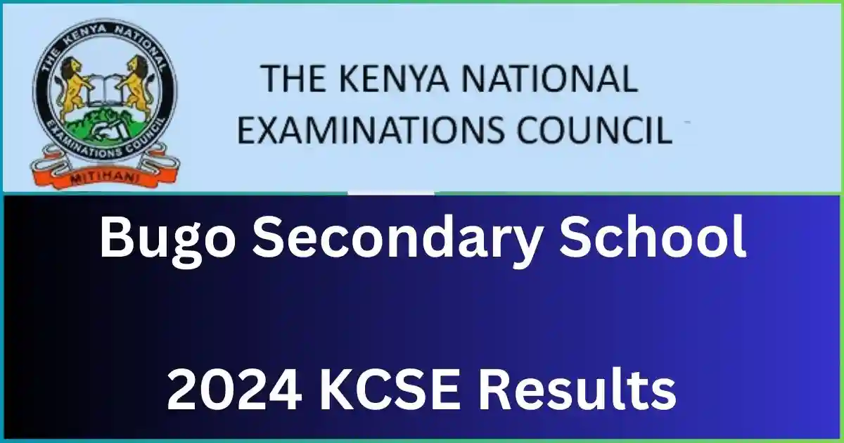 Bugo Secondary School 2024 KCSE Results