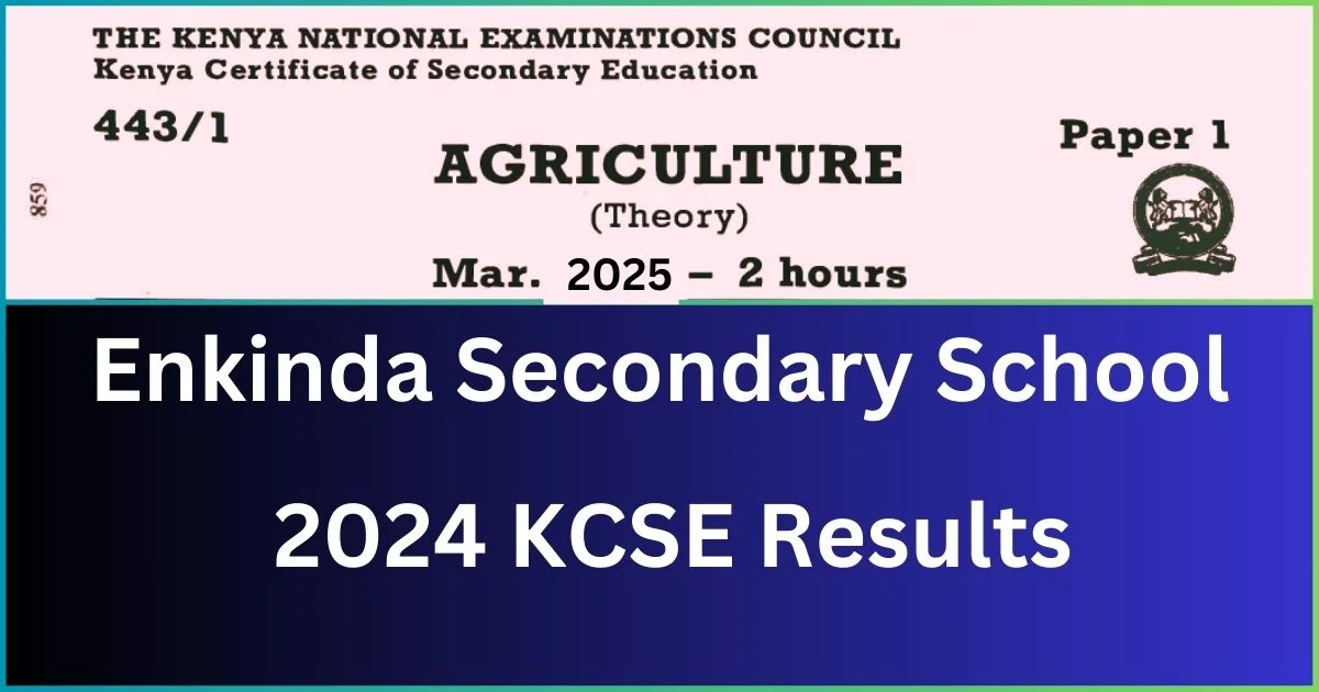 Enkinda Secondary School 2024 KCSE Results