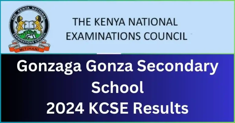 Gonzaga Gonza Secondary School 2024 KCSE Results