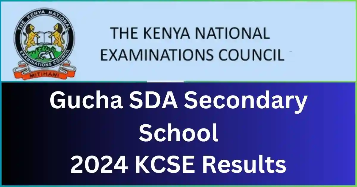 Gucha Sda Secondary School 2024 KCSE Results