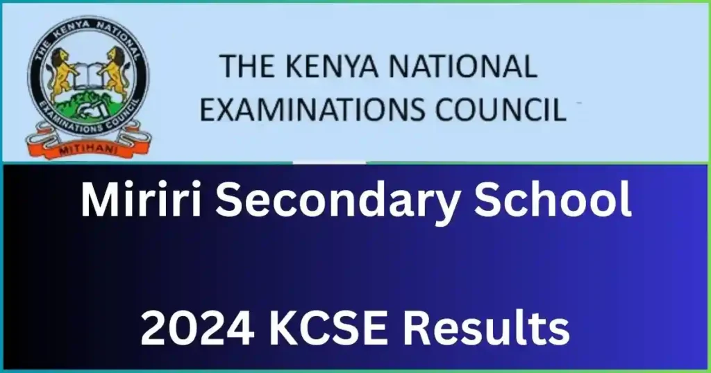 Miriri Secondary School 2024 KCSE Results