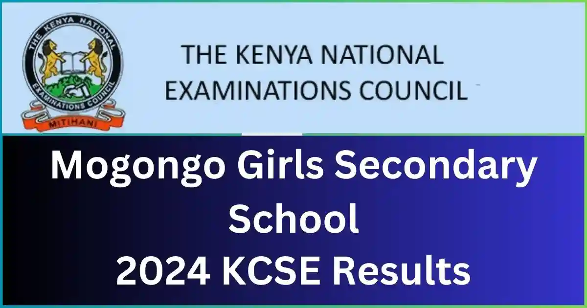Mogongo Girls Secondary School 2024 KCSE Results