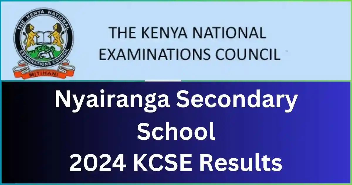 Nyairanga Secondary School 2024 KCSE Results