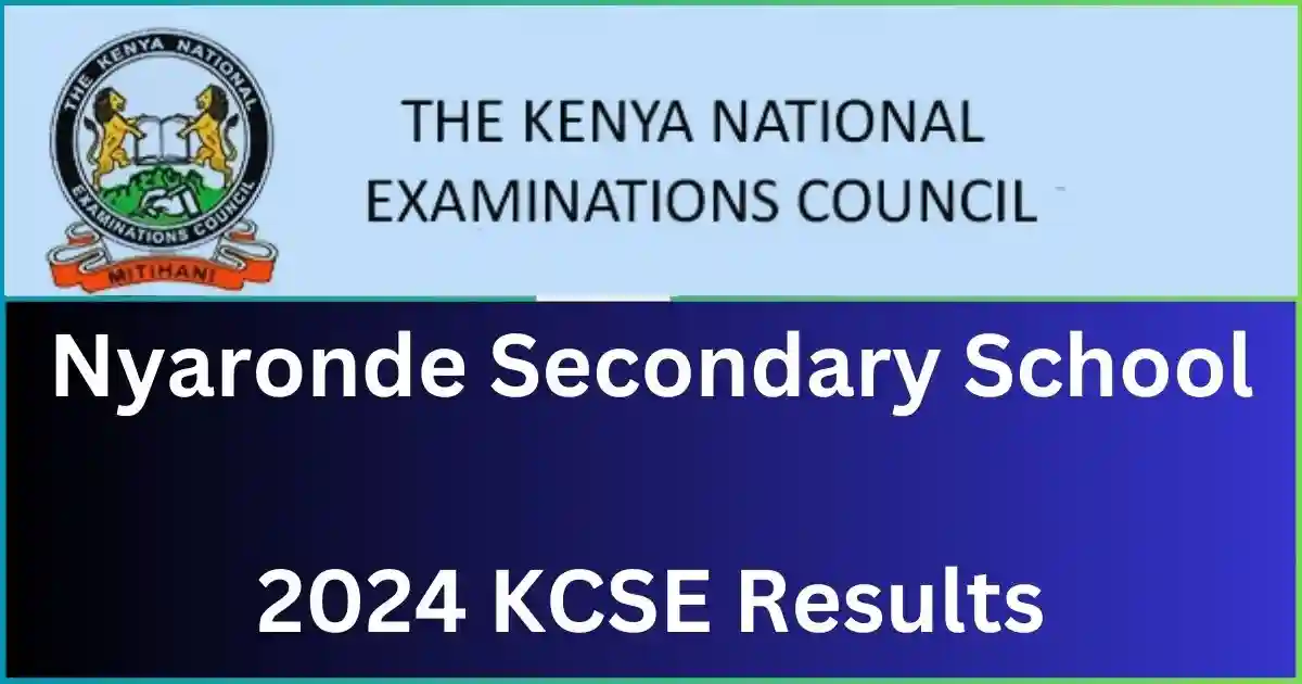 Nyaronde Secondary School 2024 KCSE Results