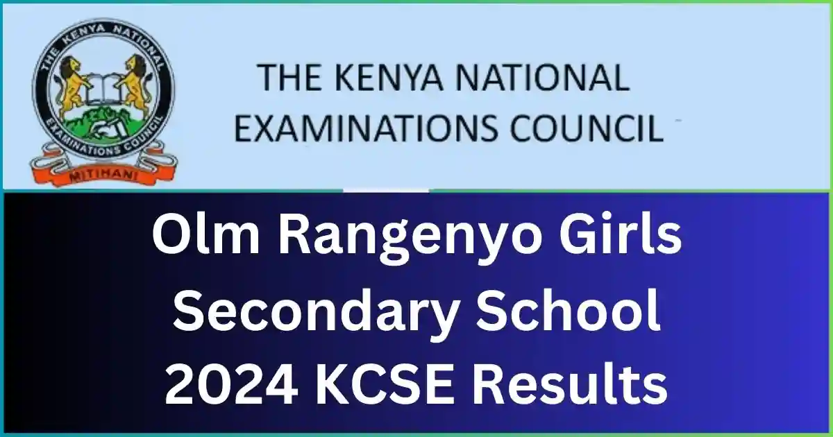 Olm Rangenyo Girls Secondary School 2024 KCSE Results