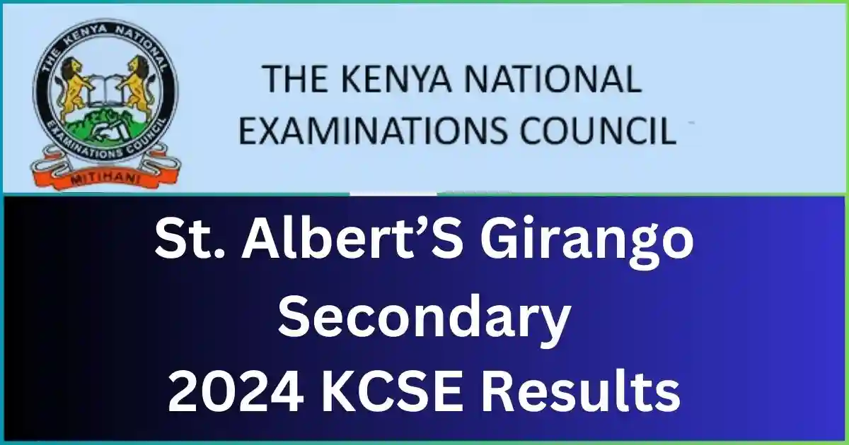 St. Albert's Girango Secondary School 2024 KCSE Results
