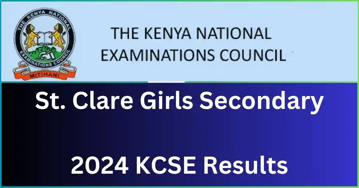 St. Clare Girls Secondary School 2024 KCSE Results