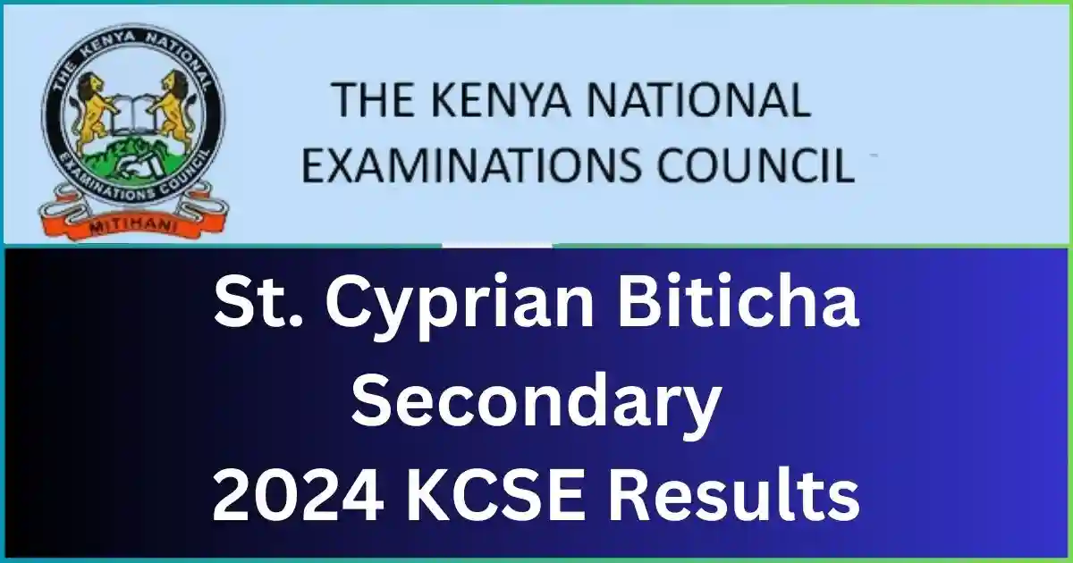 St. Cyprian Biticha Secondary School 2024 KCSE Results