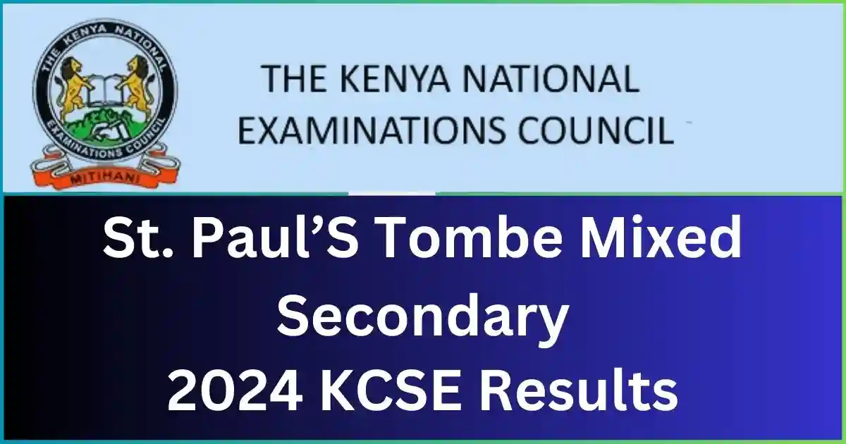 St. Paul's Tombe Mixed Secondary School 2024 KCSE Results