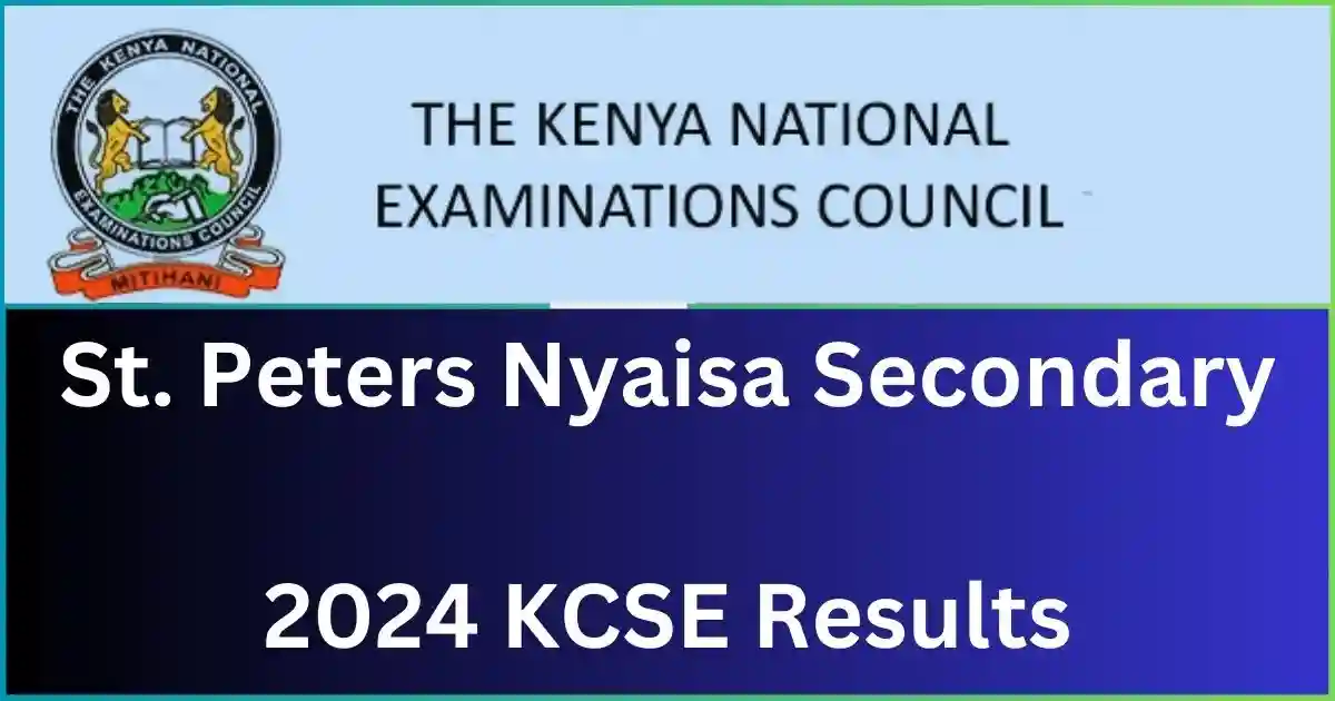St. Peters Nyaisa Secondary School 2024 KCSE Results