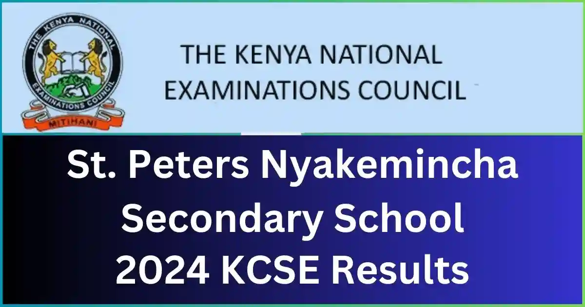 St. Peters Nyakemincha Secondary School 2024 KCSE Results