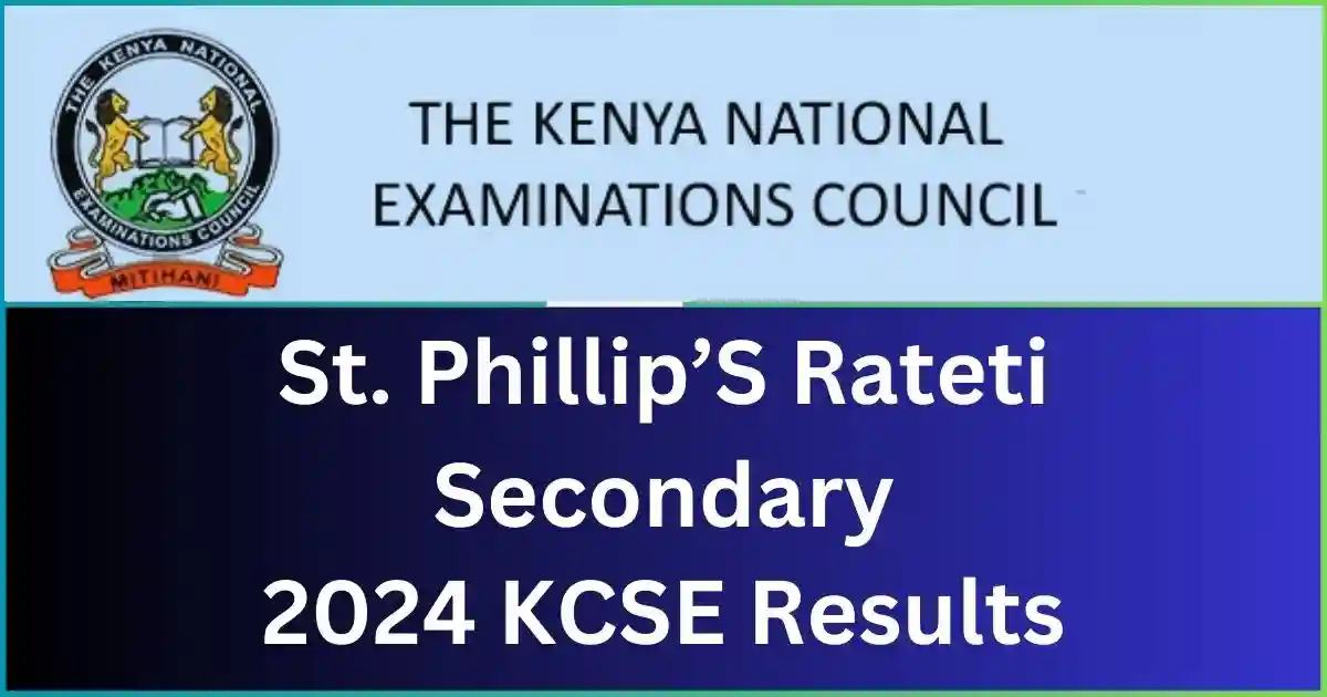 St. Phillip's Rateti Secondary School 2024 KCSE Results