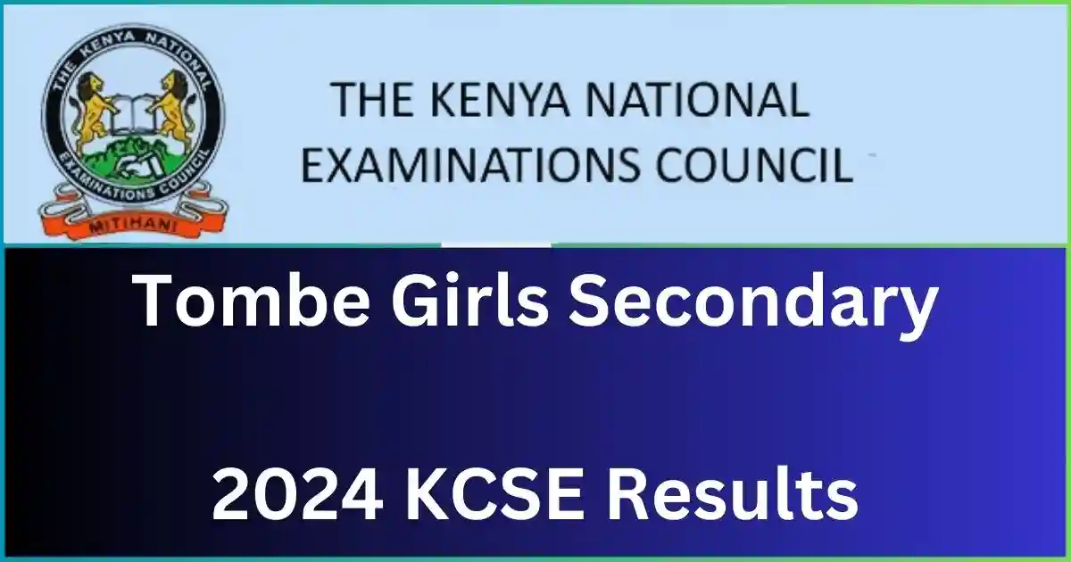Tombe Girls Secondary School 2024 KCSE Results